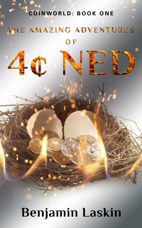 The Amazing Adventures of 4¢ Ned - Coinworld: Book One