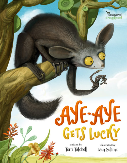 Aye-Aye Gets Lucky (Endangered and Misunderstood Book 1)