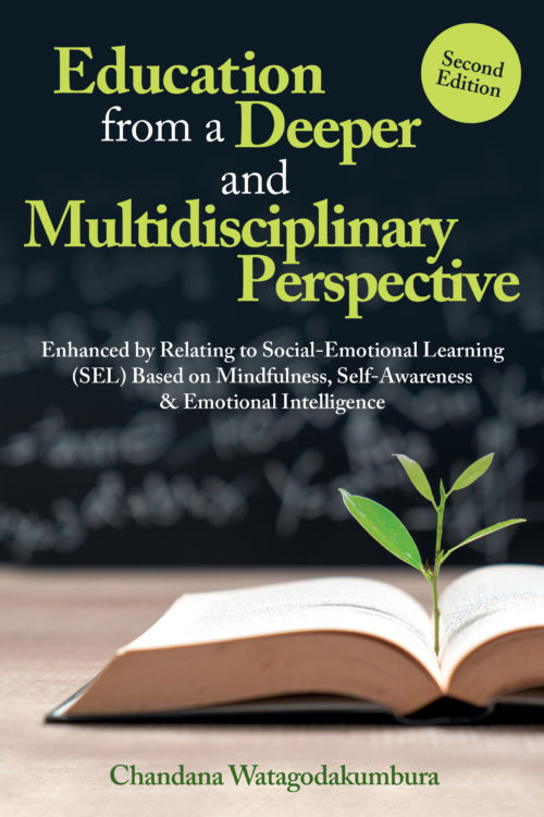 Education from a Deeper and Multidisciplinary Perspective: Enhanced by Relating to Social-Emotional Learning (SEL) Based on Mindfulness, Self-Awareness & Emotional Intelligence
