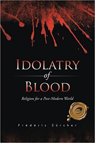 Idolatry of Blood | San Francisco Book Review