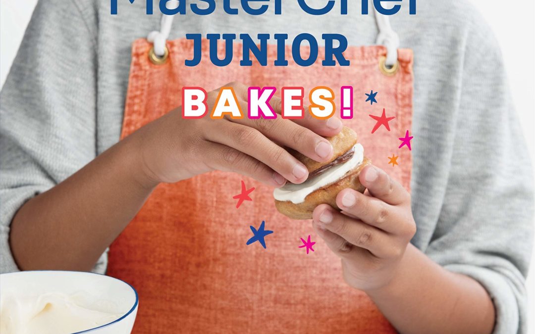 MasterChef Junior Bakes!: Bold Recipes and Essential Techniques to Inspire Young Bakers: A Baking Book