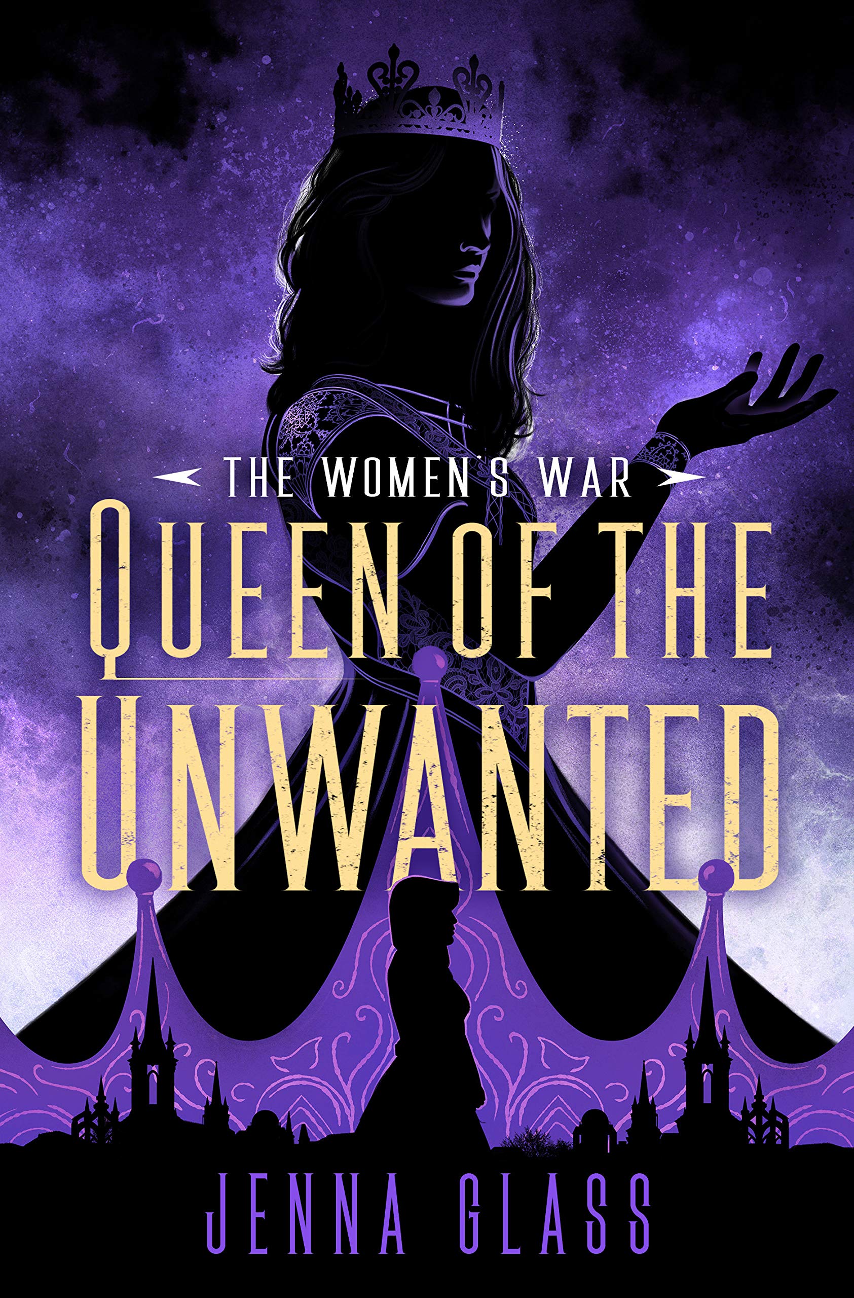 Queen of the Unwanted (The Women's War Book 2)