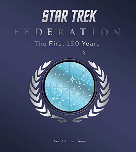 Star Trek Federation: The First  Years   San Francisco Book Review