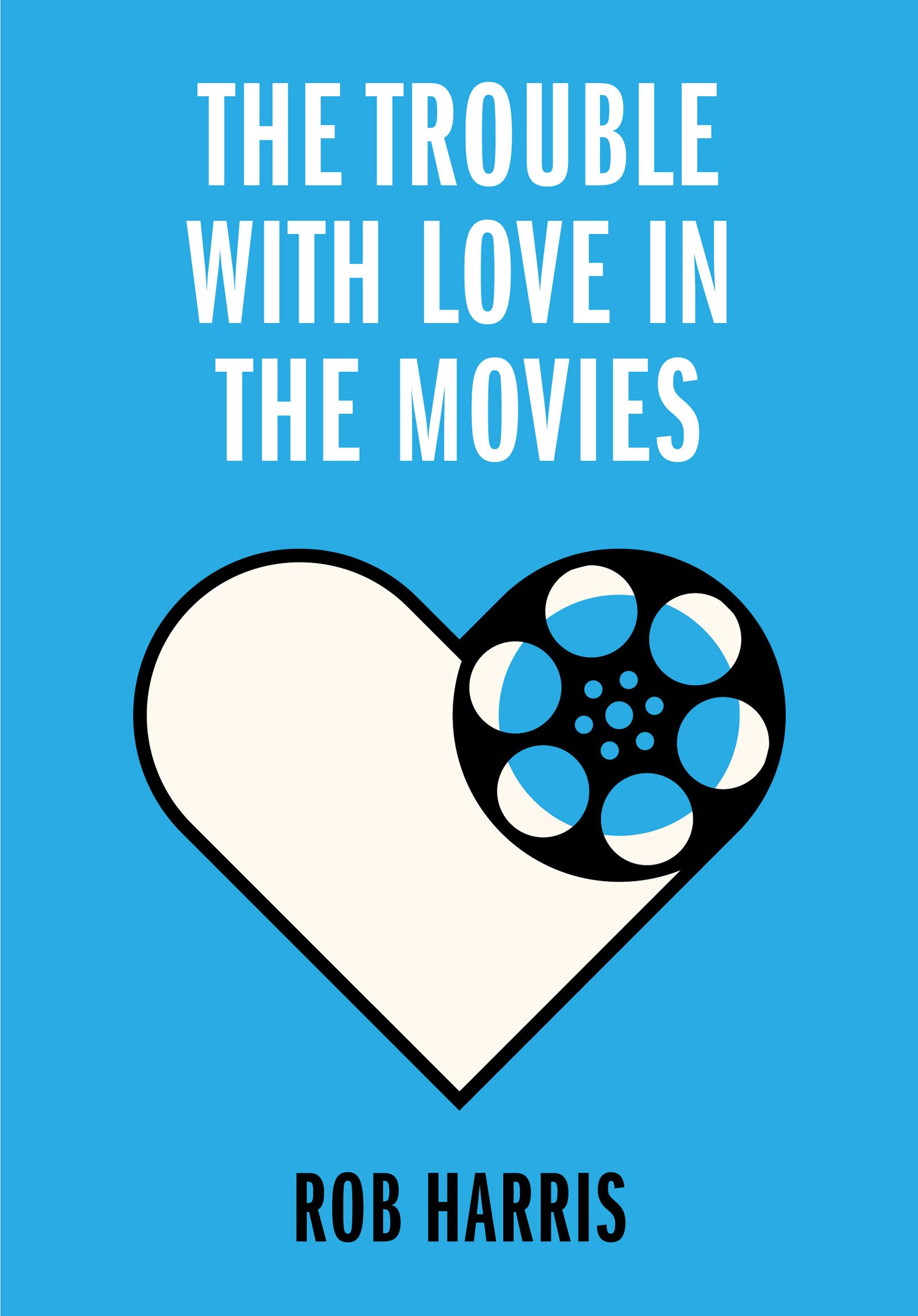 The Trouble with Love in the Movies