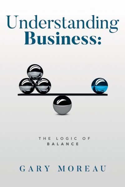 Understanding Business: The Logic of Balance