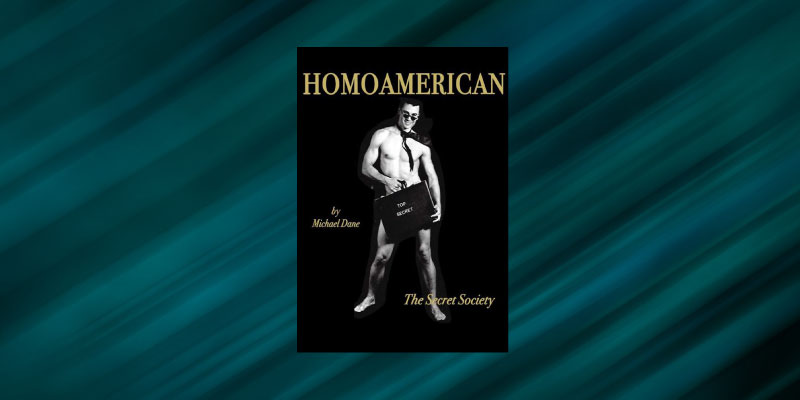 Interview with Michael Dane, author of HomoAmerican – The Secret Society