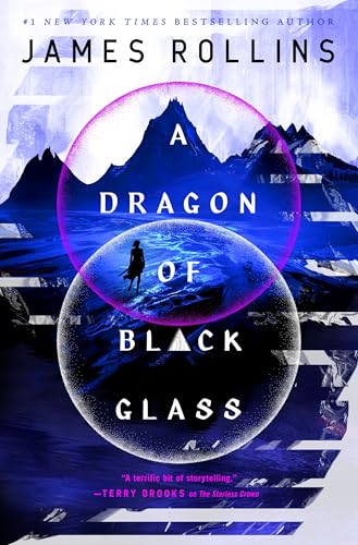 A Dragon of Black Glass by James Rollins