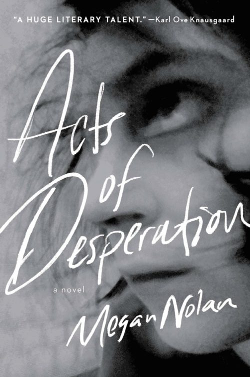 Acts of Desperation: A Novel
