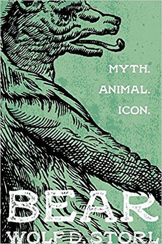 Bear: Myth, Animal, Icon