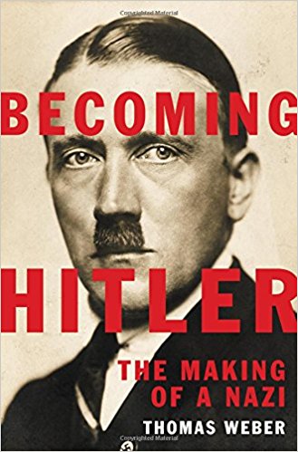 Becoming Hitler: The Making of a Nazi