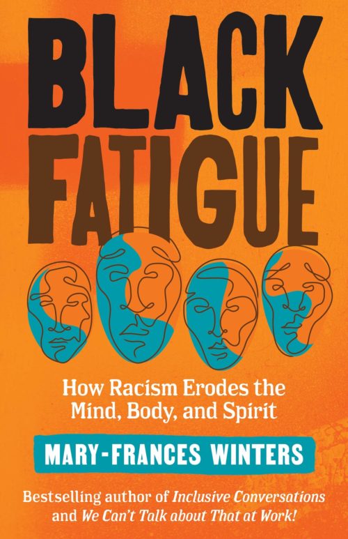 Black Fatigue: How Racism Erodes the Mind, Body, and Spirit