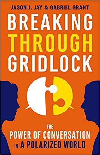 Breaking Through Gridlock: The Power of Conversation in a Polarized World