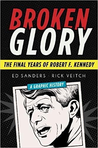 Broken Glory: The Final Years of Robert F. Kennedy