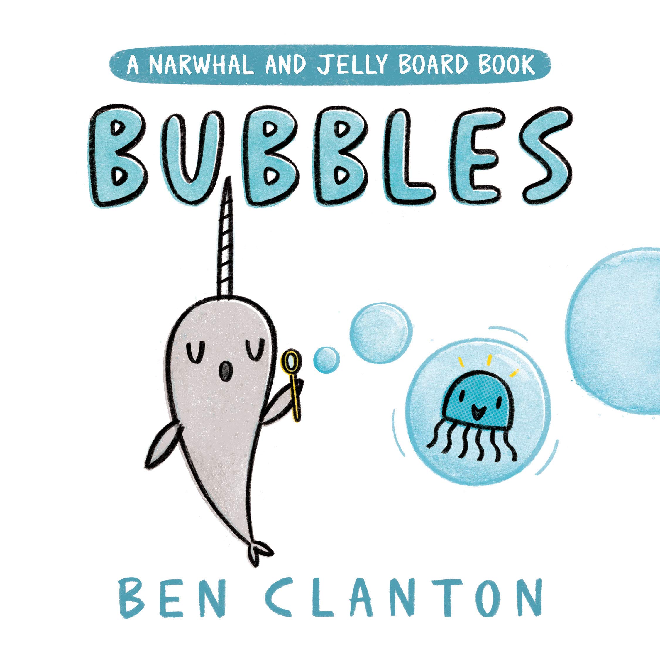 Bubbles (A Narwhal and Jelly Board Book) (A Narwhal and Jelly Book)