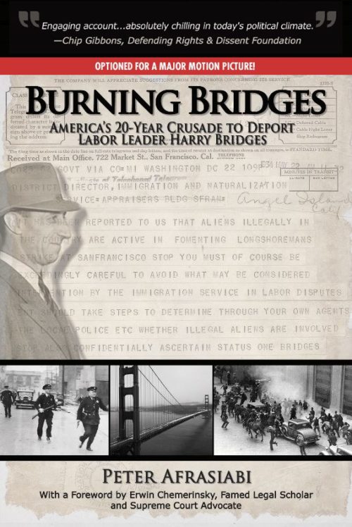 Burning Bridges: America's 20-Year Crusade to Deport Labor Leader Harry Bridges