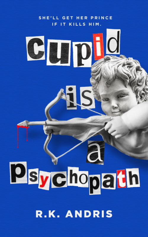 Cupid is a Psychopath