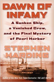 Dawn of Infamy: A Sunken Ship, a Vanished Crew, and the Final Mystery of Pearl Harbor