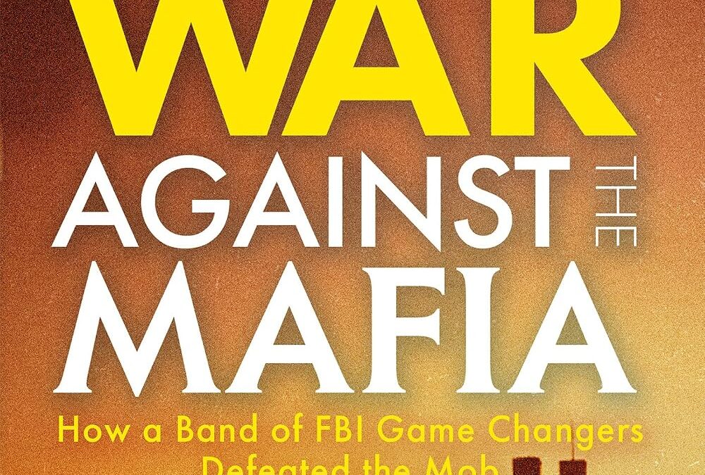 The FBI’s War Against the Mafia