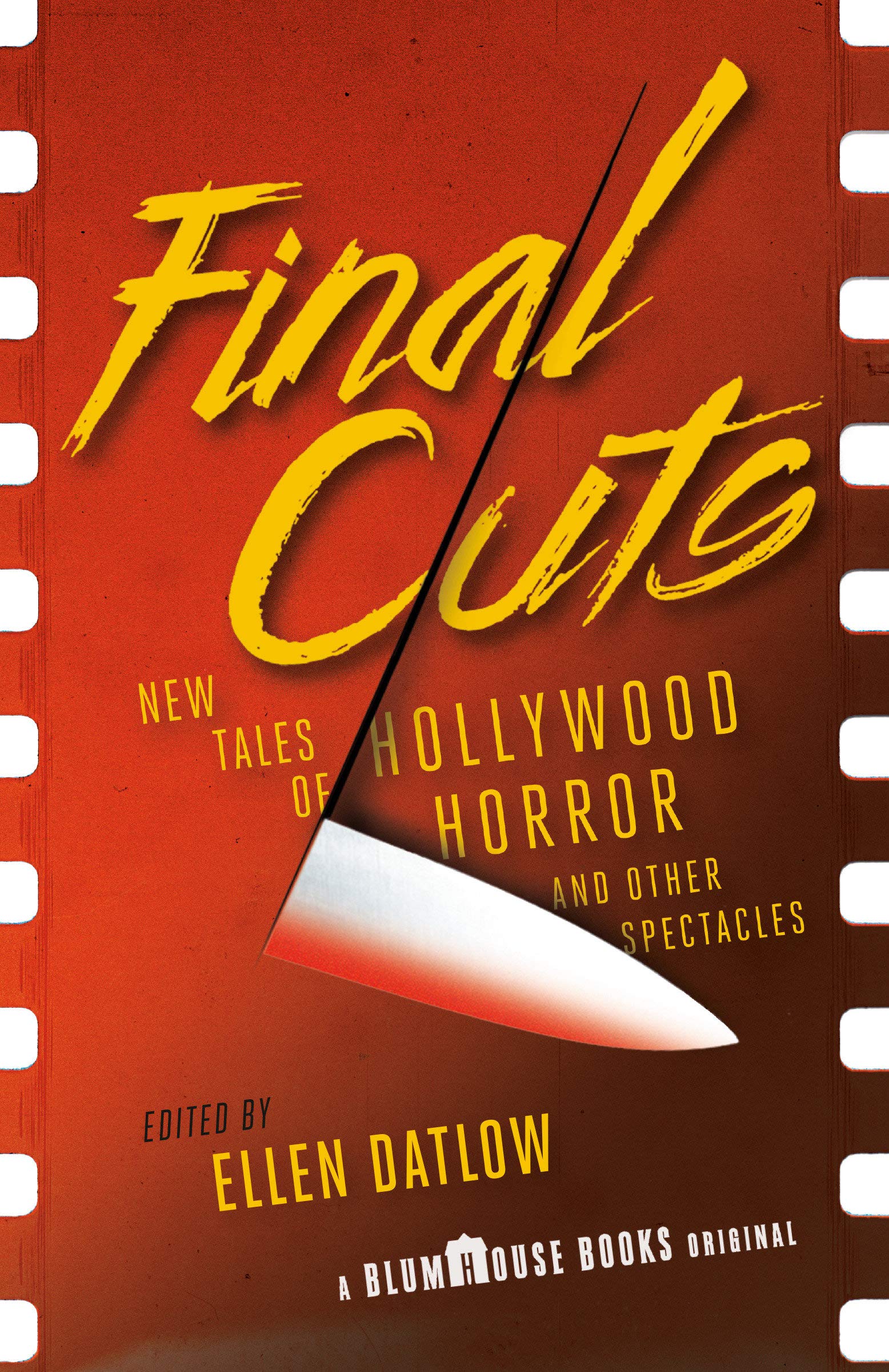 Final Cuts: New Tales of Hollywood Horror and Other Spectacles
