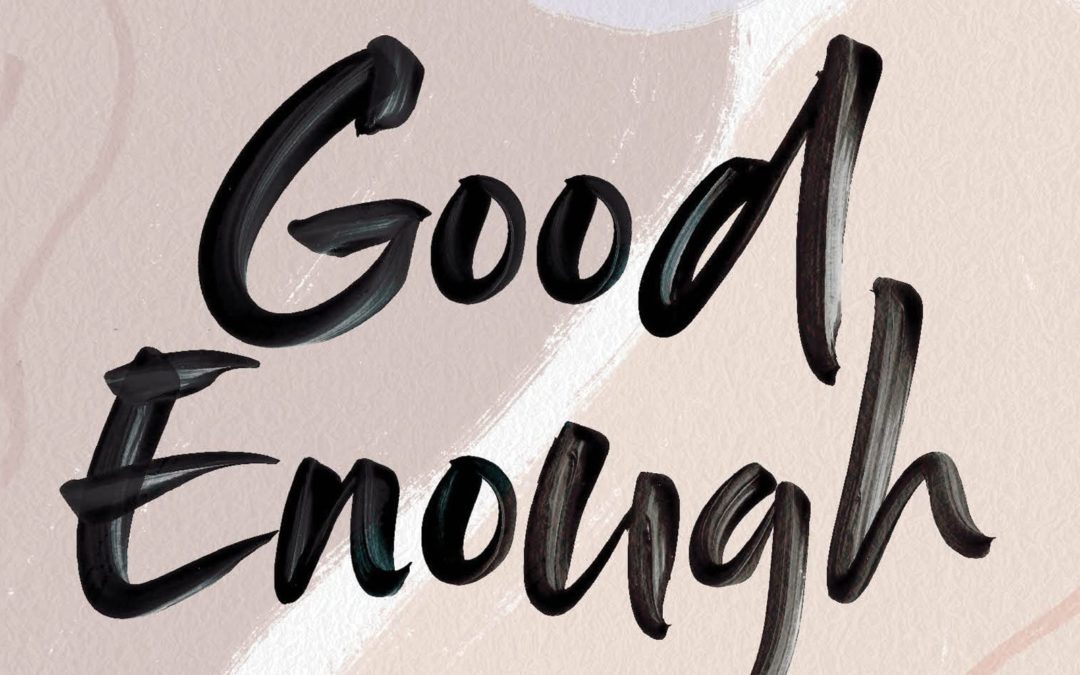 Good Enough: 40ish Devotionals for a Life of Imperfection
