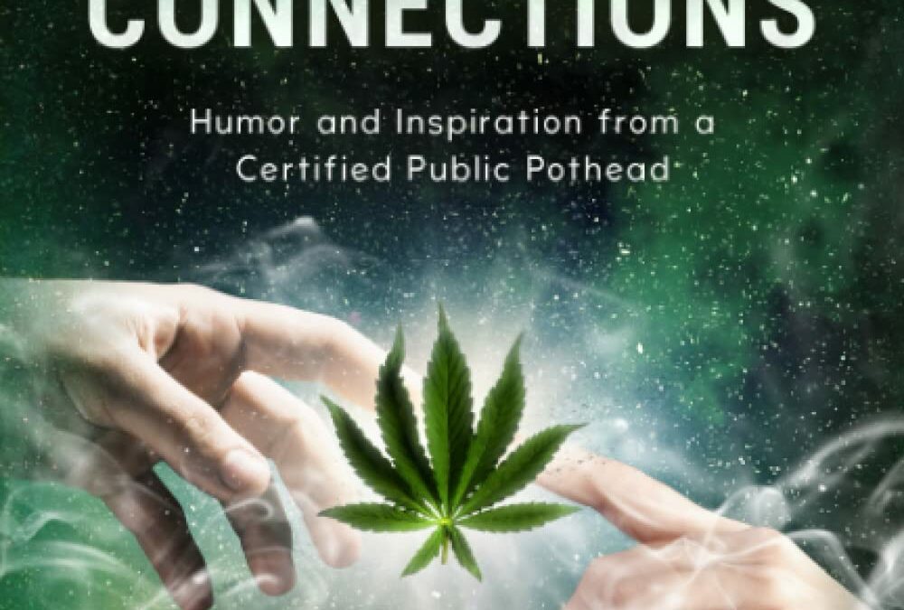 Higher Connections: Humor and Inspiration from a Certified Public Pothead