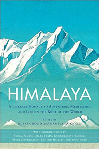 Himalaya: A Literary Homage to Adventure, Meditation, and Life on the Roof of the World