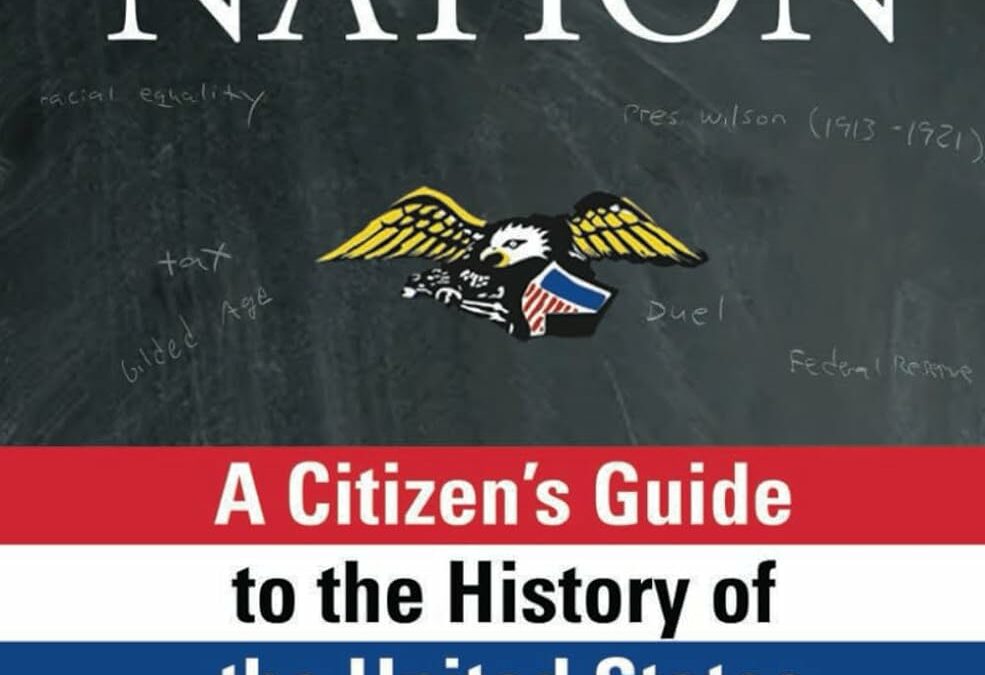 History Nation: A Citizen’s Guide to the History of the United States
