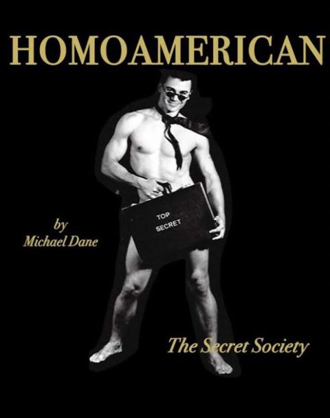 HomoAmerican - The Secret Society by Michael K. Dane
