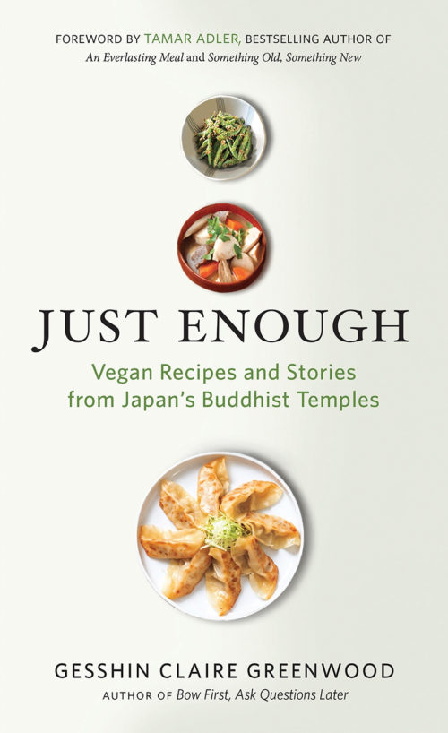 Just Enough: Vegan Recipes and Stories from Japan's Buddhist Temples