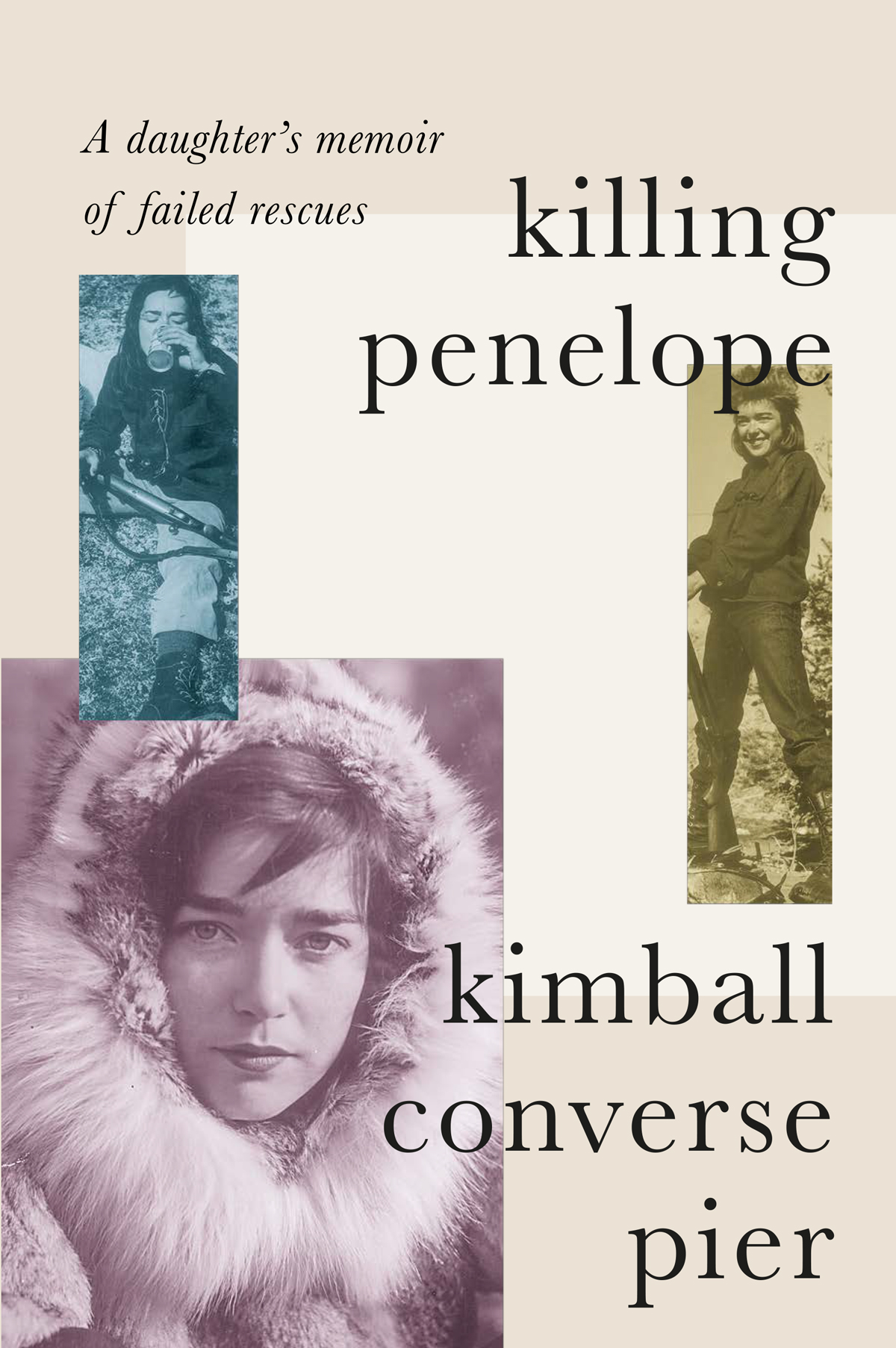 Killing Penelope - A daughter's memoir of failed rescues