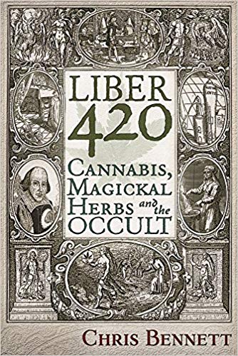 Liber 420: Cannabis, Magickal Herbs and the Occult