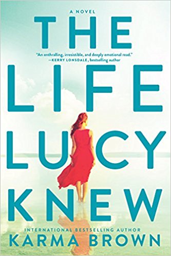 The Life Lucy Knew: A Novel