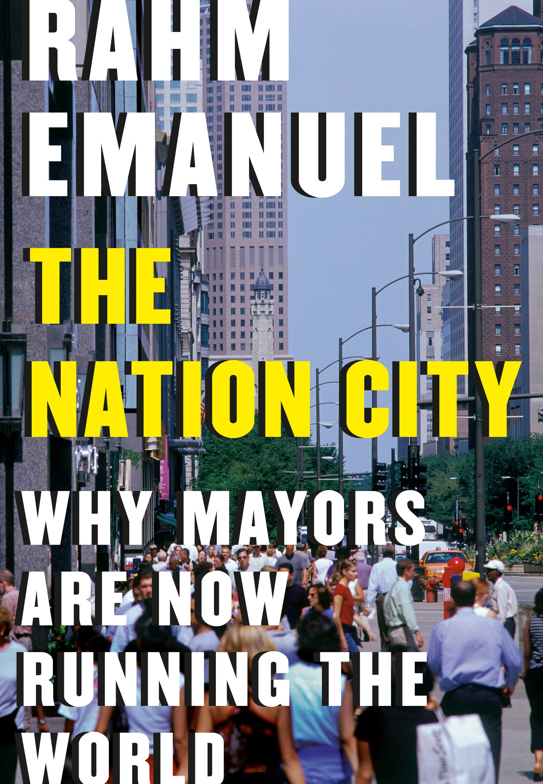 The Nation City: Why Mayors Are Now Running the World