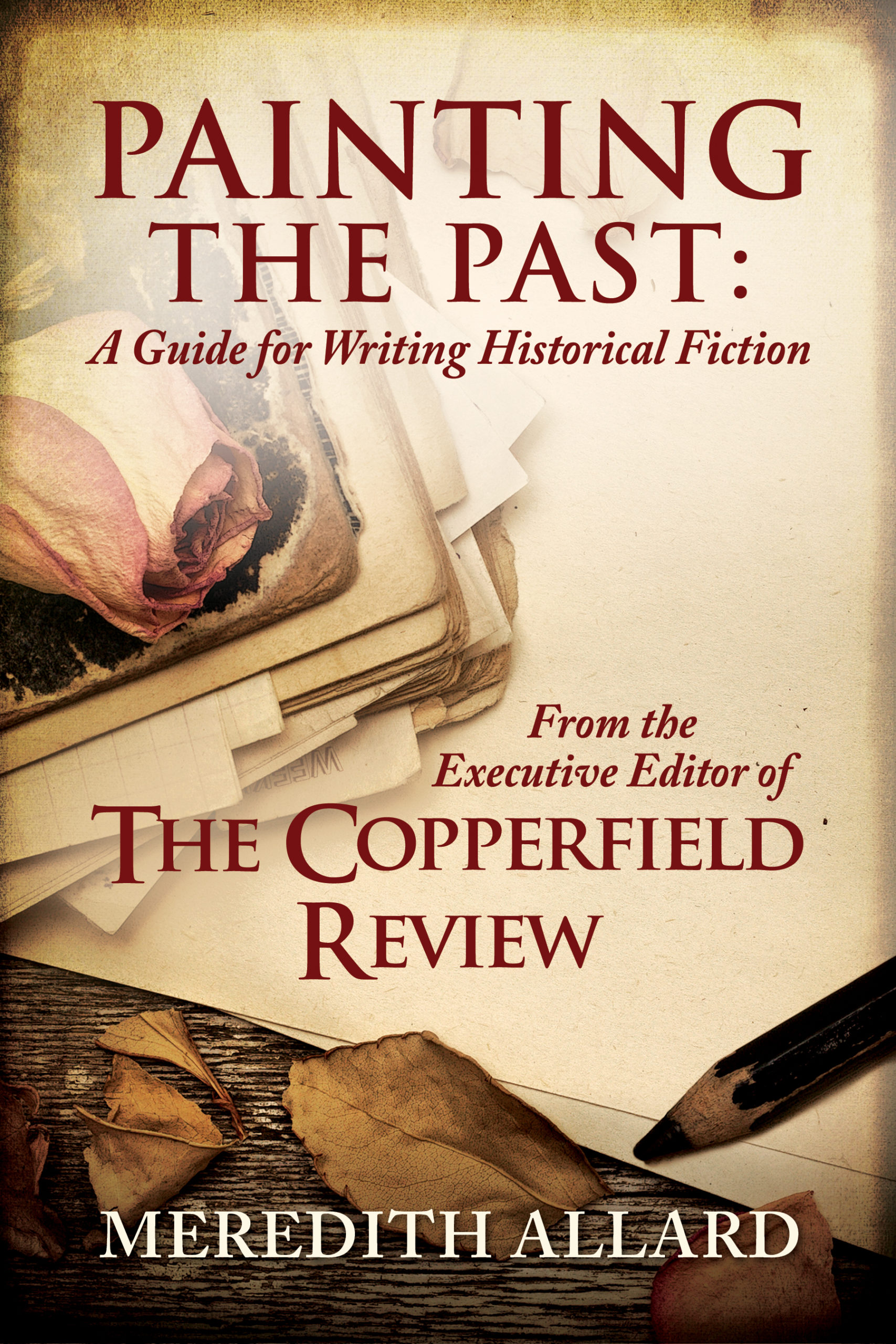 Painting the Past: A Guide for Writing Historical Fiction