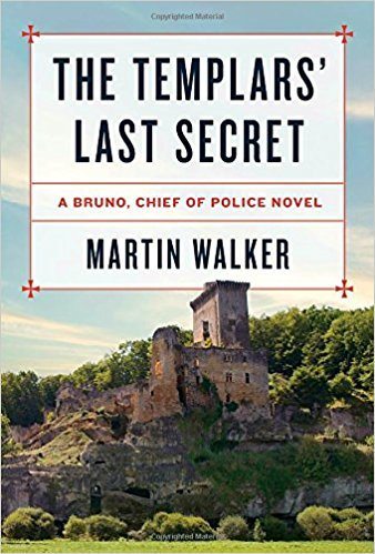 The Templars' Last Secret: A Bruno, Chief of Police novel (Bruno, Chief of Police Series)