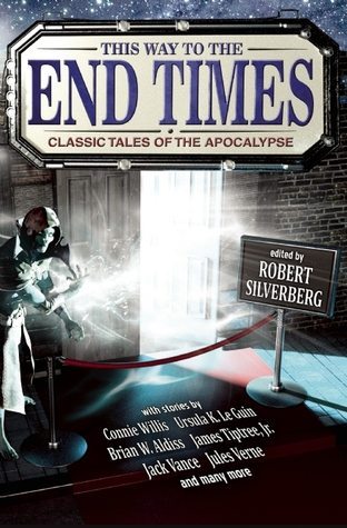 This Way to the End Times: Classic Tales of the Apocalypse