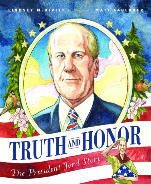 Truth & Honor: The President Ford Story