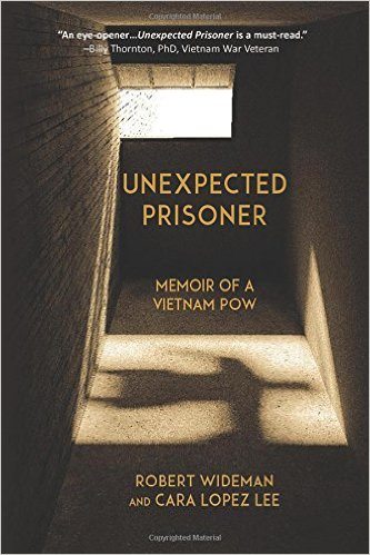 Unexpected Prisoner, Memoir of a Vietnam POW