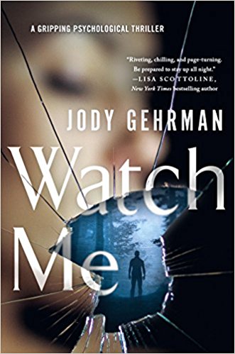 Watch Me: A Gripping Psychological Thriller