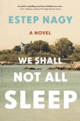 We Shall Not All Sleep: A Novel