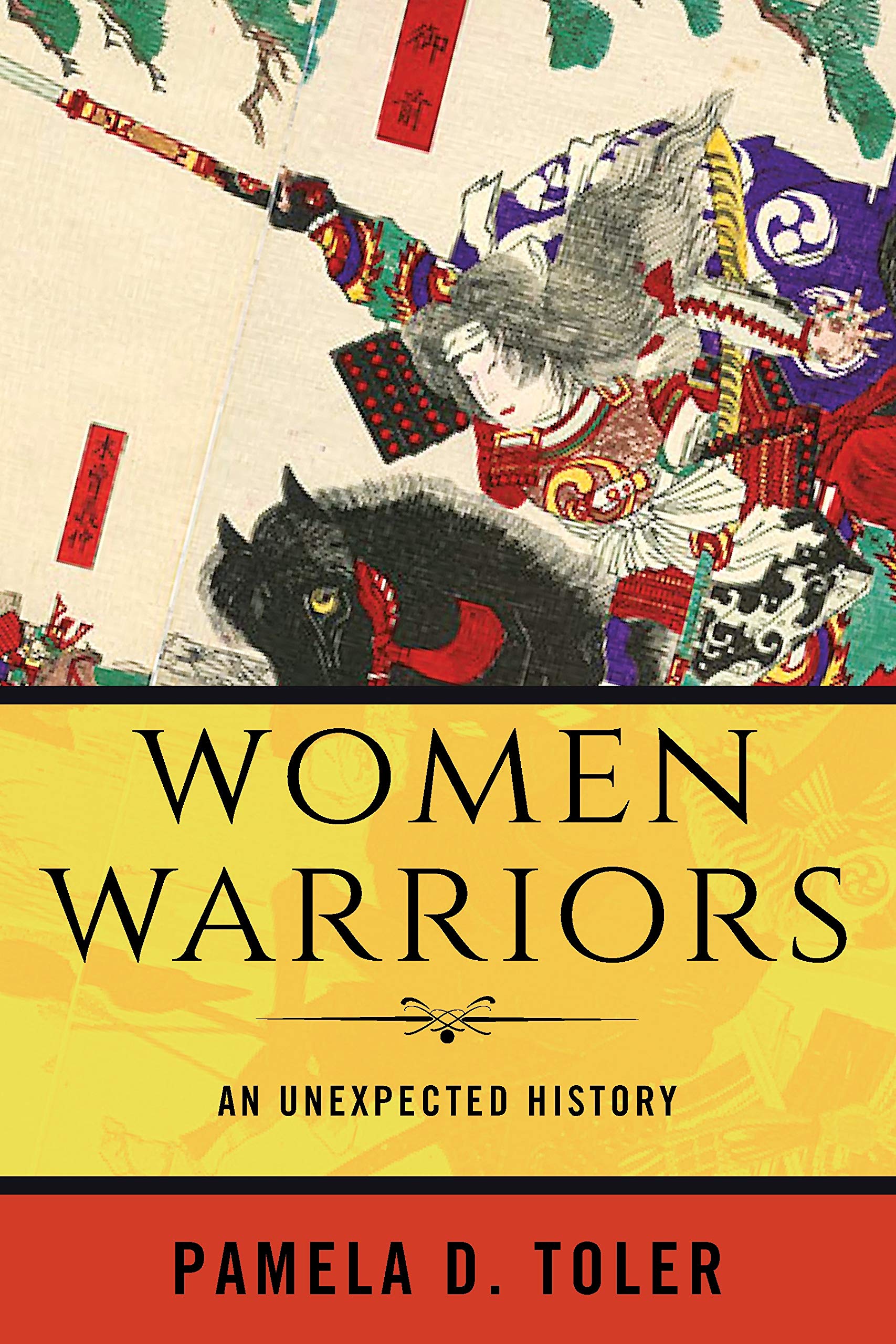 Women Warriors: An Unexpected History